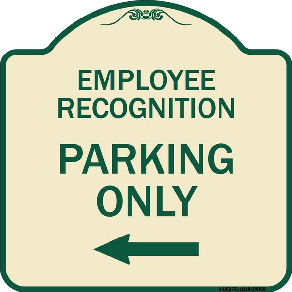 Signmission Employee Recognition Parking W/ Left Arrow Heavy-Gauge Aluminum Sign, 18" x 18", TG-1818-24099 A-DES-TG-1818-24099